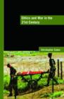 Ethics and War in the 21st Century - Book