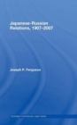 Japanese-Russian Relations, 1907-2007 - Book