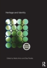 Heritage and Identity : Engagement and Demission in the Contemporary World - Book