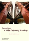 Innovations in Bridge Engineering Technology : Selected Papers, 3rd NYC Bridge Conf., 27-28 August 2007, New York, USA - Book