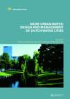 More Urban Water : Design and Management of Dutch water cities - Book