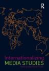 Internationalizing Media Studies - Book
