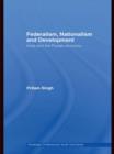 Federalism, Nationalism and Development : India and the Punjab Economy - Book