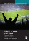 Global Sport Business : Community Impacts of Commercial Sport - Book