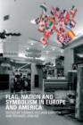 Flag, Nation and Symbolism in Europe and America - Book