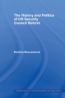 The History and Politics of UN Security Council Reform - Book