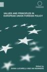 Values and Principles in European Union Foreign Policy - Book