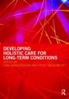 Developing Holistic Care for Long-term Conditions - Book