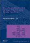 Structural Identification and Damage Detection using Genetic Algorithms : Structures and Infrastructures Book Series, Vol. 6 - Book