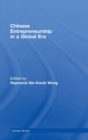 Chinese Entrepreneurship in a Global Era - Book