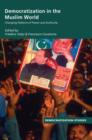 Democratization in the Muslim World : Changing Patterns of Authority and Power - Book