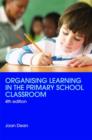 Organising Learning in the Primary School Classroom - Book