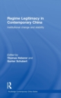 Regime Legitimacy in Contemporary China : Institutional change and stability - Book