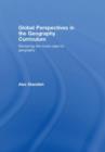 Global Perspectives in the Geography Curriculum : Reviewing the Moral Case for Geography - Book