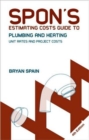 Spon's Estimating Costs Guide to Plumbing and Heating : Unit Rates and Project Costs, Fourth Edition - Book
