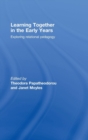 Learning Together in the Early Years : Exploring Relational Pedagogy - Book