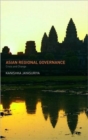 Asian Regional Governance : Crisis and Change - Book