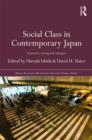 Social Class in Contemporary Japan : Structures, Sorting and Strategies - Book