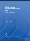 State-Society Relations in Ba'thist Iraq : Facing Dictatorship - Book