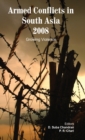 Armed Conflicts in South Asia 2008 : Growing Violence - Book
