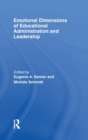 Emotional Dimensions of Educational Administration and Leadership - Book