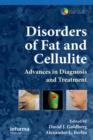 Disorders of Fat and Cellulite : Advances in Diagnosis and Treatment - Book