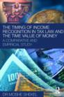 The Timing of Income Recognition in Tax Law and the Time Value of Money - Book