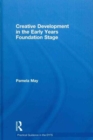 Creative Development in the Early Years Foundation Stage - Book