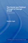 The Social and Political Thought of George Orwell : A Reassessment - Book