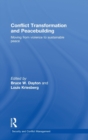 Conflict Transformation and Peacebuilding : Moving From Violence to Sustainable Peace - Book