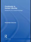 Continuity in Iranian Identity : Resilience of a Cultural Heritage - Book