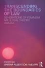 Transcending the Boundaries of Law : Generations of Feminism and Legal Theory - Book