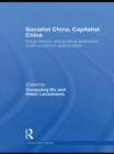 Socialist China, Capitalist China : Social tension and political adaptation under economic globalization - Book