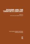 Dickens and the Twentieth Century (RLE Dickens) : Routledge Library Editions: Charles Dickens Volume 6 - Book