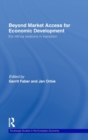 Beyond Market Access for Economic Development : EU-Africa relations in transition - Book