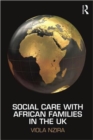 Social Care with African Families in the UK - Book