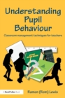 Understanding Pupil Behaviour : Classroom Management Techniques for Teachers - Book