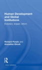 Human Development and Global Institutions : Evolution, Impact, Reform - Book