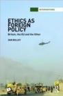Ethics As Foreign Policy : Britain, The EU and the Other - Book