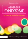 Asperger Syndrome : A Practical Guide for Teachers - Book