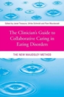 The Clinician's Guide to Collaborative Caring in Eating Disorders : The New Maudsley Method - Book