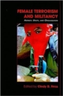 Female Terrorism and Militancy : Agency, Utility, and Organization - Book