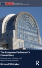 The European Parliament’s Committees : National Party Influence and Legislative Empowerment - Book