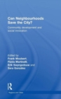 Can Neighbourhoods Save the City? : Community Development and Social Innovation - Book