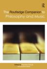 The Routledge Companion to Philosophy and Music - Book