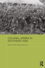 Colonial Armies in Southeast Asia - Book