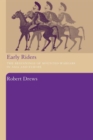 Early Riders : The Beginnings of Mounted Warfare in Asia and Europe - Book