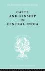 Caste and Kinship in Central India : A Study of Fiji Indian Rural Society - Book