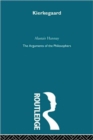 Kierkegaard : The Arguments of the Philosophers - Book