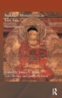 Buddhist Monasticism in East Asia : Places of Practice - Book